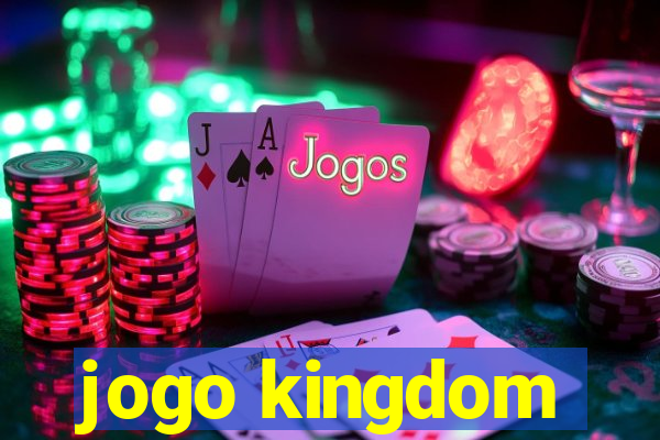 jogo kingdom